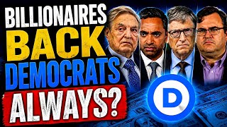 DEMOCRATS HYPOCRITES BACKED BY BILLIONAIRES