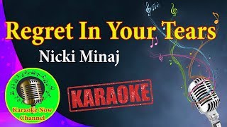 [Karaoke] Regret In Your Tears- Nicki Minaj- Karaoke Now