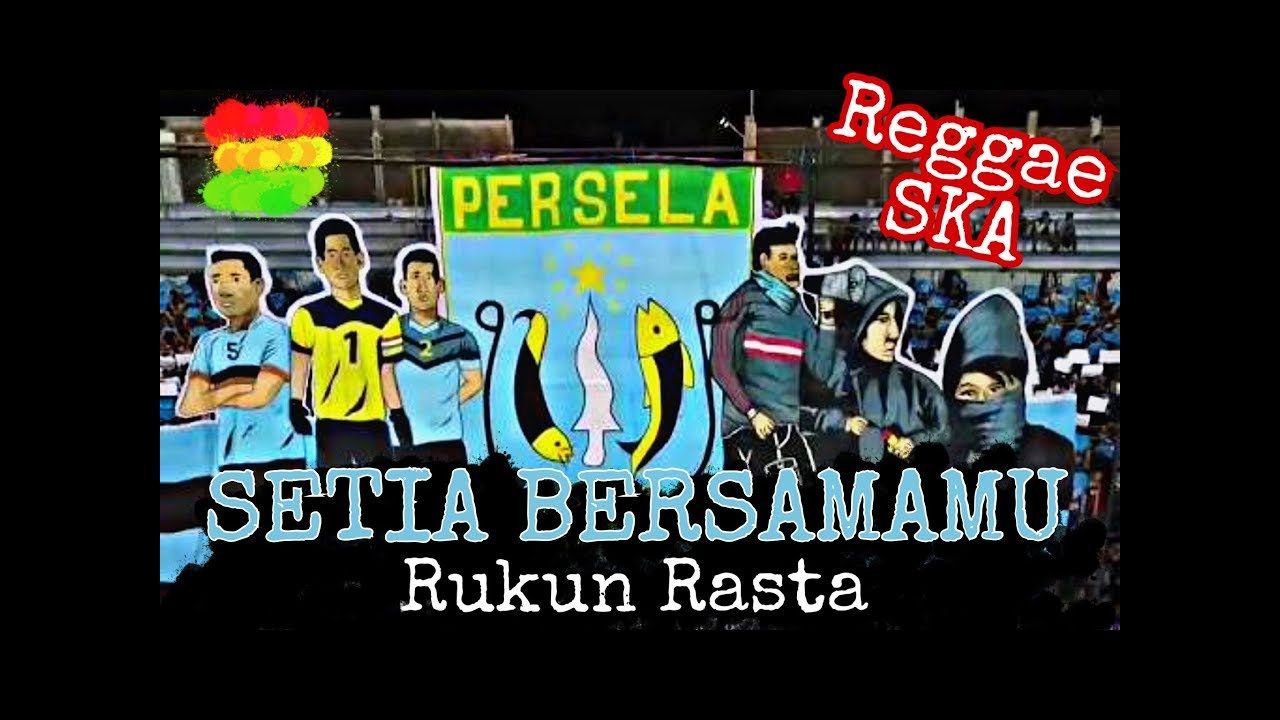 SETIA BERSAMAMU - RUKUN RASTA (Untuk Saudaraku CURVA BOYS 1967 - LA