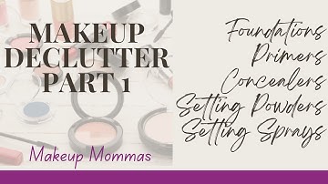 MAKEUP DECLUTTER 2024 | Foundation, Primer, Concealer, Setting Powder & Setting Spray | MakeupMommas