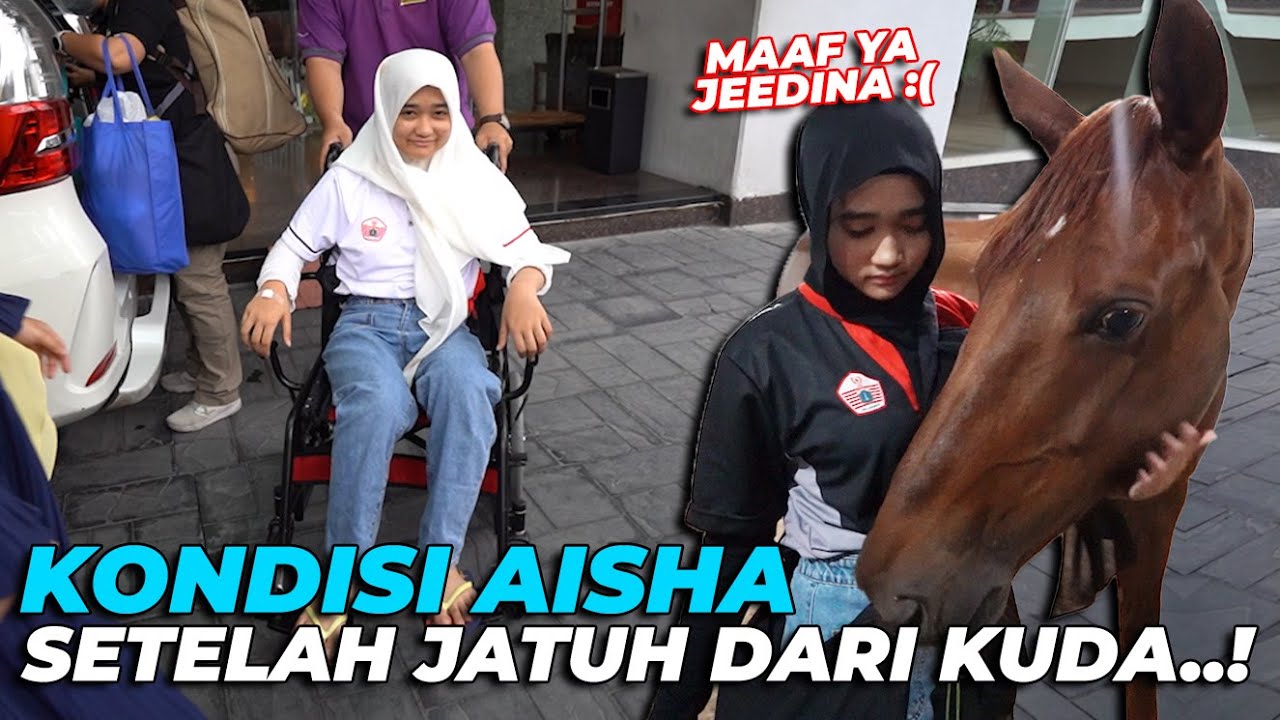 JEEDINA SEDIH.. BEGINILAH KONDISI AISHA SETELAH JATUH DARI KUDA DI KEJURNAS