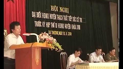 Hội đồng nhân dân huyện Thạch Thất tiếp xúc cư tri tại xã Lại Thượng trước kỳ họp thứ 10 HĐND huyện