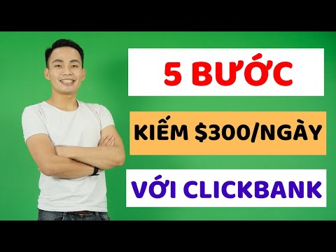 5 Bước Kiếm $300/Ngày Với Clickbank Affiliate Marketing 2019 – Lý Thành Nguyên