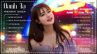 LK OANH TẠ Remix 2024 | Nhiều Lần Hỏi Lòng Liệu Thế Gian Công Bằng Không - Ngộ Nhận Mình Mạnh Mẽ