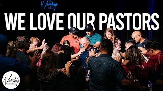 We Love Our Pastors