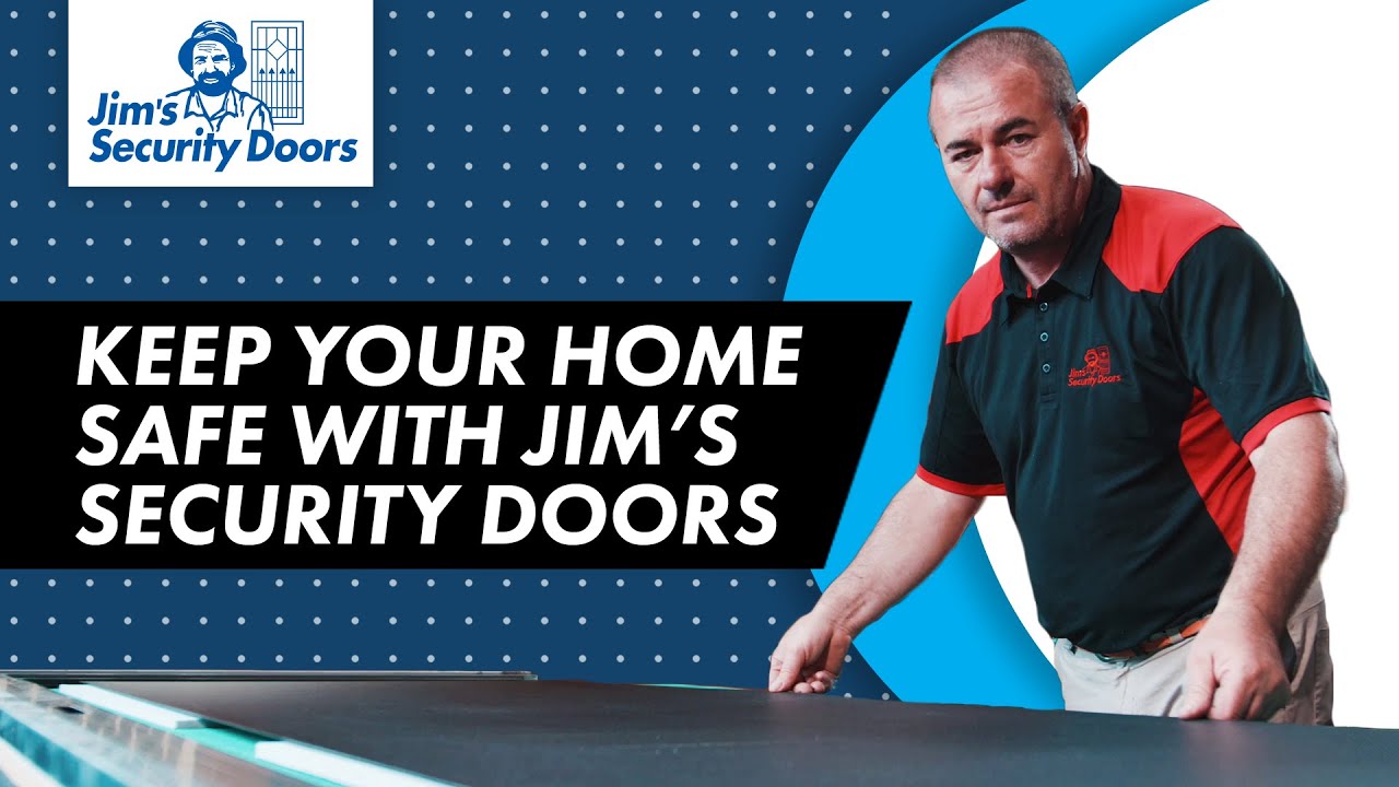 How to keep your home safe with Jim's Security Doors