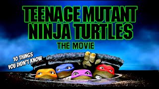 10 Things You Didn&#39;t Know About  TMNT The Movie 1990