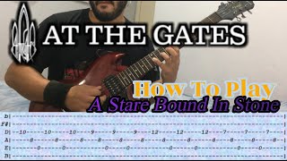 AT THE GATES - A Stare Bound In Stone - GUITAR LESSON WITH TABS