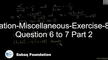 Elimination-Miscellaneous-Exercise-8-From Question 6 to 7 Part 2, Math Lecture | Sabaq.pk