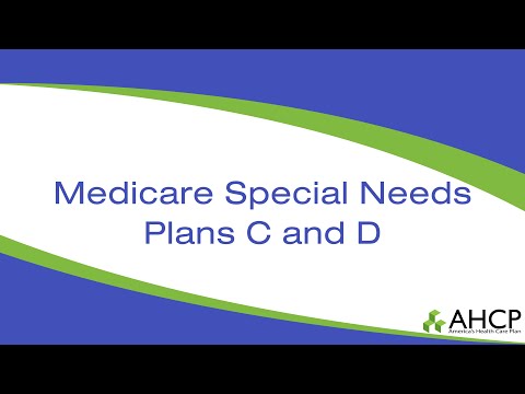 Medicare Special Needs Plans C and D