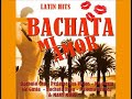 The best of bachata   bachata mi amor  latin hits 