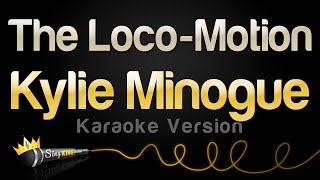 Video thumbnail of "Kylie Minogue - The Loco Motion (Karaoke Version)"