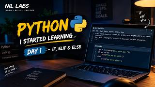 I Started Learning Python 🐍 | Day 1 — If, Elif & Else Guide
