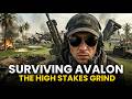 Surviving Avalon | The High Stakes Grind