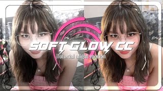 Soft glow cc tutorial alight motion || •4reveryoung• screenshot 2