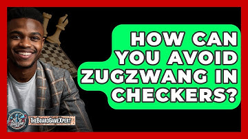How Can You Avoid Zugzwang In Checkers? - The Board Game Xpert