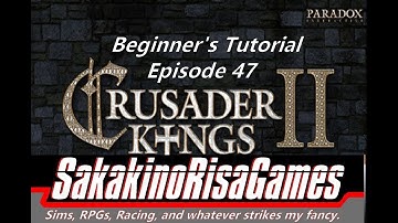 Crusader Kings 2 - Tutorial for Absolute Beginners - 47 - Island Hopping!