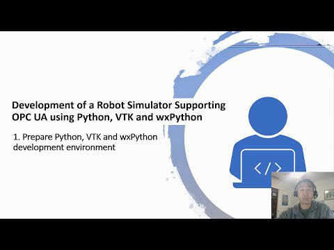 Tutorial 1 --- Prepare Python, VTK and wxPython Environment for Robot Simulator Development