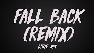 Lithe - Fall Back (feat. NAV) (Lyrics)