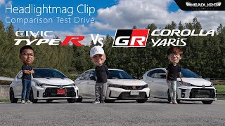 J!MMY ทดลองขับ Honda​ Civic​ Type​ R เปรียบเทียบ Toyota​ GR Corolla​ &​ GR Yaris​ | Headlightmag