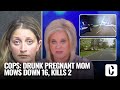 Cops drunk on crown royal pregnant mom of 4 mows down 16 kills 2