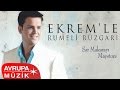 Ekrem - Ekrem'le Rumeli Rüzgarı (Full Albüm)