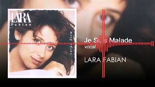 JE SUIS MALADE - LARA FABIAN | SOLO VOCAL | A CAPELA