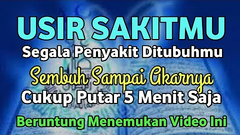 KUN FAYAKUN 🤲 CUKUP PUTAR 1X AY4T INI INSYAALLAH PENY4KIT LANGSUNG S3MBUH TOTAL❗