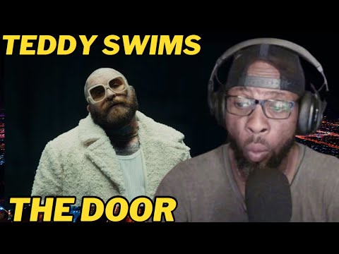 TEDDY SWIMS - THE DOOR (OFFICIAL MUSIC VIDEO) | REACTION - YouTube