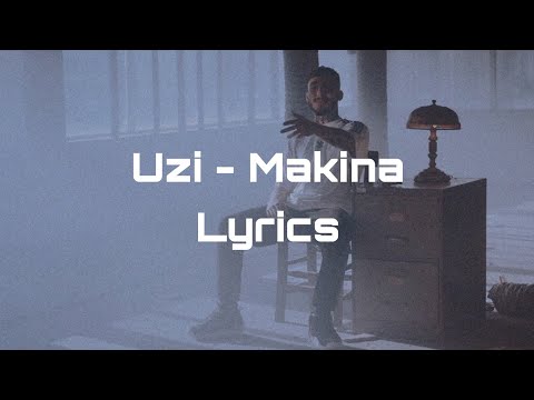 Uzi - Makina Lyrics (Sözleriyle)