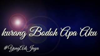 Story WA terbaru Tik-Tok//bodoh nya aku//new story