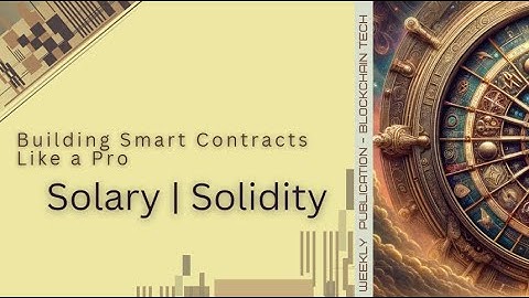 Mastering Solidity: Building Smart Contracts Like a Pro