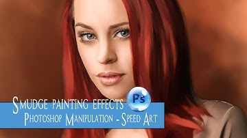 Photoshop tutorial - Speed Art -Smudge Painting Effects