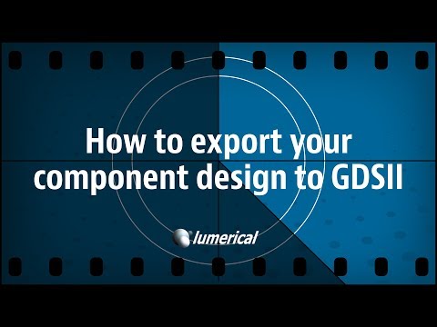 How to Export Your Component Design to GDSII
