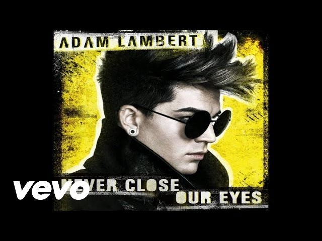 Adam Lambert - Never Close Our Eyes (Audio) class=