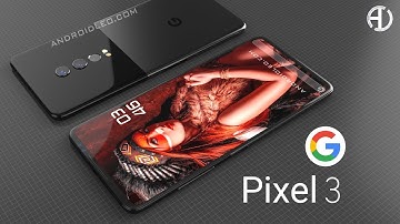 Google Pixel 3 Infinity Display with 42MP DSLR Camera, Introduction Concept video