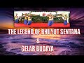 The Legend of BHUYUT SENTANA dan Gelar Budaya Seni Tari PUTRA SUKOWATI