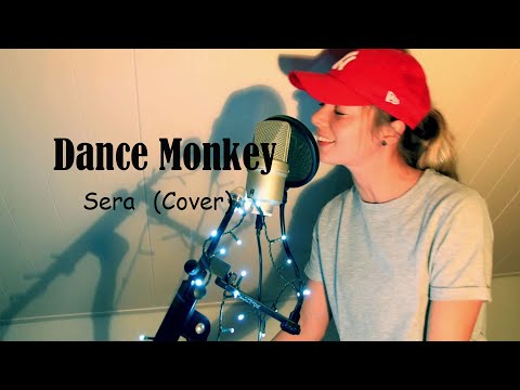 Dance Monkey -  Sera (Tones and I Cover) | Song Lyrics