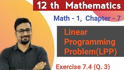 Math -1,Chapter -7,Linear Programming problem(LPP).Exercise 7.4(Q3) By -C. B. Dehankar Sir