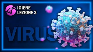 VIRUS  Caratteristiche principali | Igiene  Socio Sanitari | Lezione 3