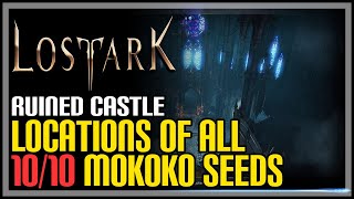 Ruined Castle All Mokoko Seeds Lost Ark