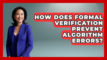 How Does Formal Verification Prevent Algorithm Errors? - Learn To Troubleshoot