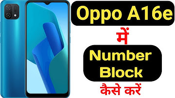 How to block any number in Oppo A16e || how to add any number in blacklist on Oppo A16e ||