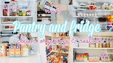 PANTRY & FRIDGE CLEAN, ORGANIZE & RESTOCK || PANTRY ORGANIZATION || CLEAN WITH ME