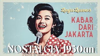 Download Lagu KABAR DARI JAKARTA | LAGU LAWAS | NOSTALGIA PERJUANGAN  INDONESIA TAHUN 1950AN MP3 Download Lagu KABAR DARI JAKARTA | LAGU LAWAS | NOSTALGIA PERJUANGAN  INDONESIA TAHUN 1950AN MP3