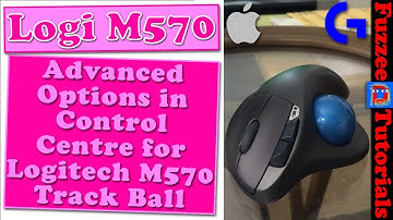 Logitech M570 Track Ball Control Centre for Mac OS advanced options
