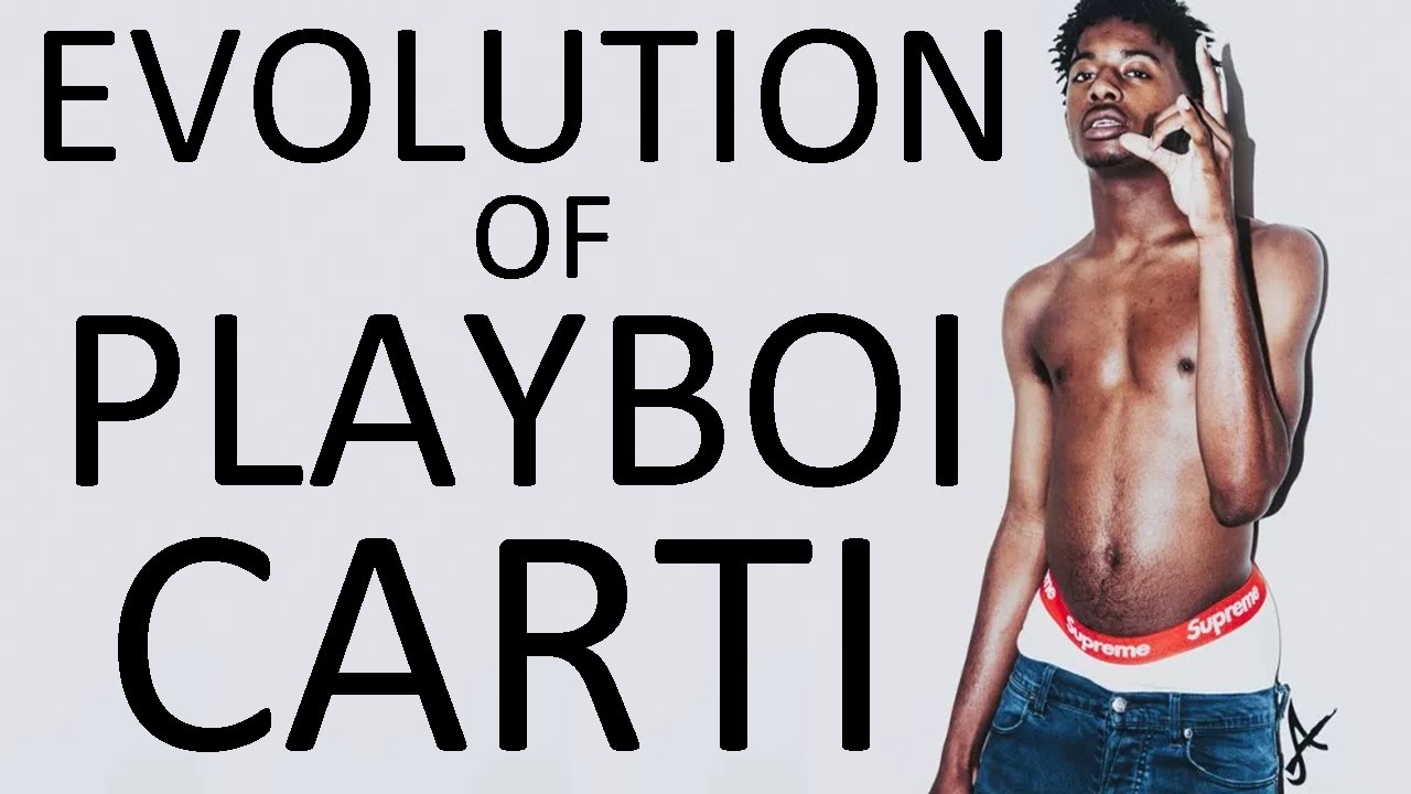 THE EVOLUTION OF PLAYBOI CARTI [OK THIS NOT THE TAPE WHERE TF IS AT]