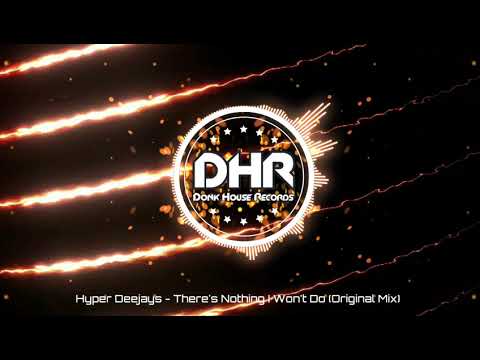 Hyper Deejays - There's Nothing I Won't Do - Dhr