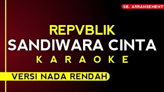 Download Lagu Repvblik - Sandiwara Cinta [Karaoke versi nada rendah] || Kualitas Audio Sangat Jernih!! MP3