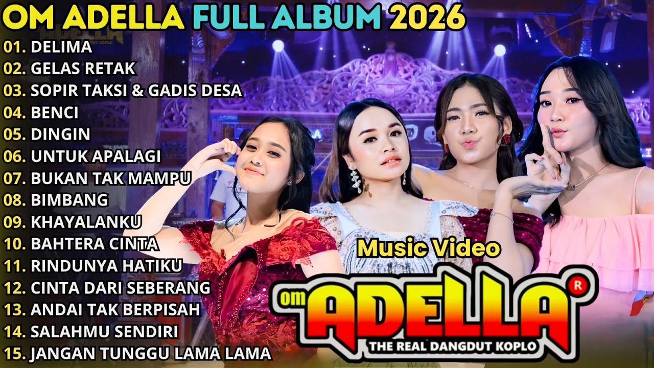 OM ADELLA FULL ALBUM TERBARU 2026 || DELIMA - GELAS RETAK - SOPIR TAKSI DAN SOPIR TAKSI